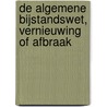 De algemene bijstandswet, vernieuwing of afbraak by Unknown