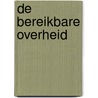 De bereikbare overheid door Wim Derksen