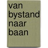 Van bystand naar baan by Angenent