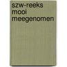 Szw-reeks mooi meegenomen door Onbekend