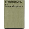 Opleidingsniveau en beroepsloopbaan door J.H.I.W. Diederen