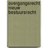 Overgangsrecht nieuw bestuursrecht