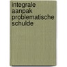 Integrale aanpak problematische schulde door Hulshof