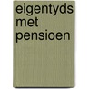 Eigentyds met pensioen door Trommel