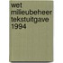Wet milieubeheer tekstuitgave 1994