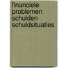 Financiele problemen schulden schuldsituaties door Onbekend