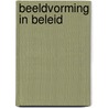 Beeldvorming in beleid by Mossink