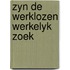 Zyn de werklozen werkelyk zoek