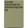 Sociale zekerheid en arbeidsmigratie eg by Elzinga