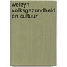 Welzyn volksgezondheid en cultuur door Jos Lammers