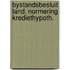 Bystandsbesluit land. normering krediethypoth.