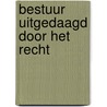 Bestuur uitgedaagd door het recht by Unknown