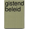 Gistend beleid door Foppen