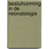 Besluitvorming in de neonatologie by Dubbelmans