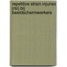 Repetitive Strain Injuries (RSI) bij beeldschermwerkers by J. Massaar