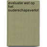 Evaluatie wet op het ouderschapsverlof door P. de Klaver