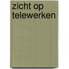 Zicht op telewerken by Tosca Weijers