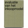 Evaluatie van het inkoopmodel by M. van der Aalst