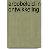 Arbobeleid in ontwikkeling door S.G. van den Heuvel