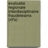 Evaluatie regionale interdisciplinaire fraudeteams (RIF's) door M. Laemers