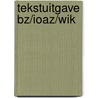 Tekstuitgave Bz/IOAZ/WIK by Unknown