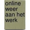 Online weer aan het werk door S. Andriessen