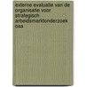 Externe evaluatie van de Organisatie voor Strategisch Arbeidsmarktonderzoek OSA door Onbekend