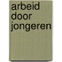 Arbeid door jongeren