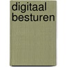 Digitaal besturen by A.W.G. Bolten