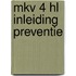 Mkv 4 HL Inleiding preventie