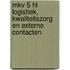 Mkv 5 HL Logistiek, kwaliteitszorg en externe contacten