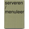 Serveren / menuleer door J. Weyler