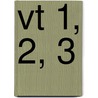 VT 1, 2, 3 by A.W.G. Bolten