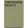 Mathematiek keuze 2 door Pigmans