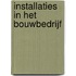 Installaties in het bouwbedrijf