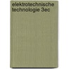 Elektrotechnische technologie 3ec door O.B. Zwaagstra