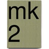 MK 2 by A. Quak