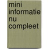 Mini informatie nu compleet door Onbekend
