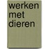 Werken met dieren