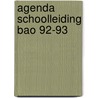 Agenda schoolleiding bao 92-93 by Unknown