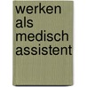 Werken als medisch assistent by Joode