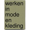 Werken in mode en kleding door Kennes