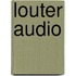 Louter audio