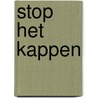 Stop het kappen by Maarten De Vos