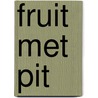 Fruit met pit door Kraan