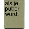 Als je puber wordt door Jongh