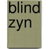 Blind zyn