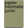 Papier informatie junior door Onbekend