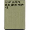 Straatmaker mini-denk-werk 41 door Onbekend