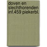 Doven en slechthorenden inf.459 piekerbl. by Unknown